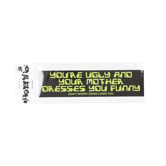 Drain Loves You Bumper Sticker - Ed Davis